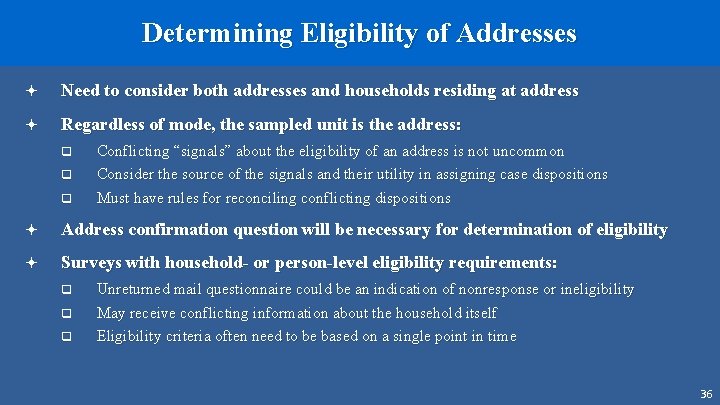 Determining Eligibility of Addresses ª Need to consider both addresses and households residing at