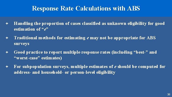 Response Rate Calculations with ABS ª Handling the proportion of cases classified as unknown