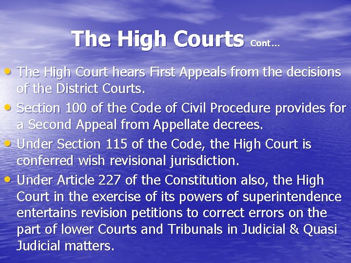 The High Courts Cont… • The High Court hears First Appeals from the decisions