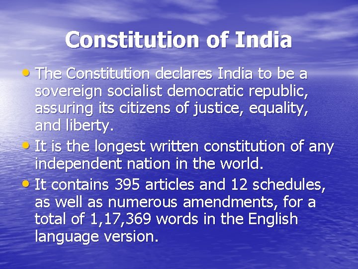 Constitution of India • The Constitution declares India to be a sovereign socialist democratic