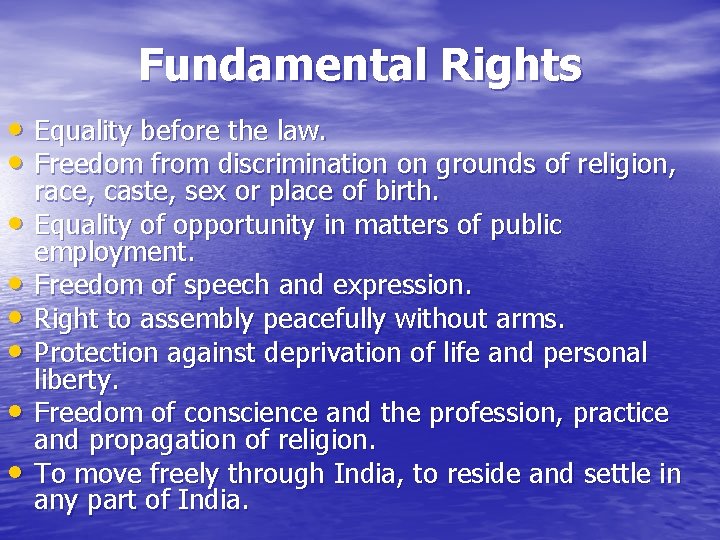 Fundamental Rights • Equality before the law. • Freedom from discrimination on grounds of