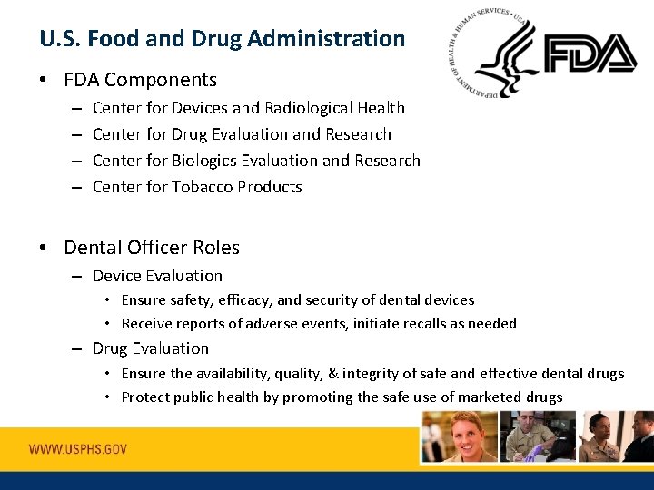 U. S. Food and Drug Administration • FDA Components – – Center for Devices