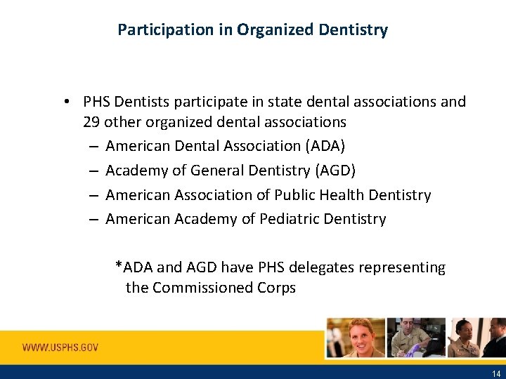 Participation in Organized Dentistry • PHS Dentists participate in state dental associations and 29