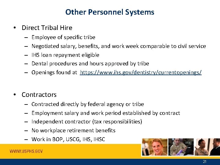 Other Personnel Systems • Direct Tribal Hire – – – Employee of specific tribe