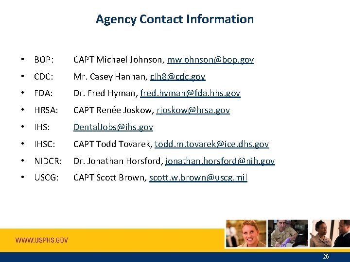 Agency Contact Information • BOP: CAPT Michael Johnson, mwjohnson@bop. gov • CDC: Mr. Casey