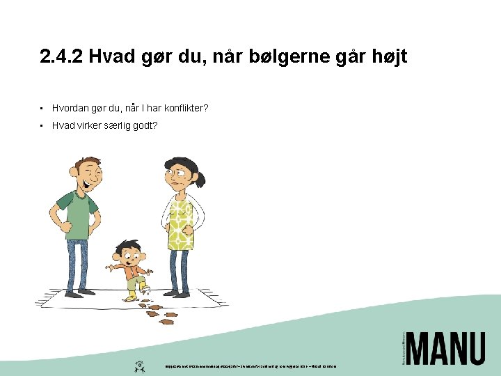 2. 4. 2 Hvad gør du, når bølgerne går højt • Hvordan gør du,