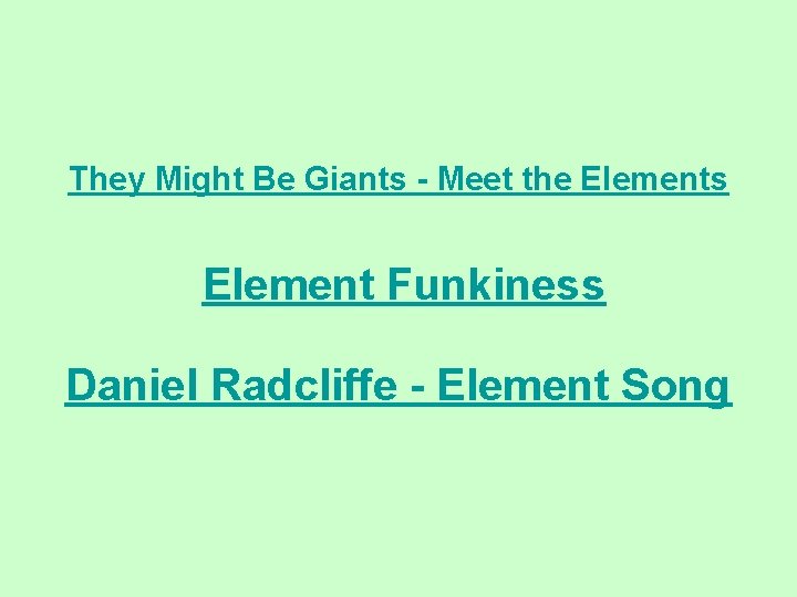 They Might Be Giants - Meet the Elements Element Funkiness Daniel Radcliffe - Element