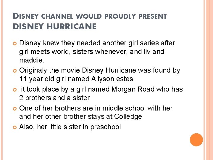 DISNEY CHANNEL WOULD PROUDLY PRESENT DISNEY HURRICANE Disney knew they needed another girl series