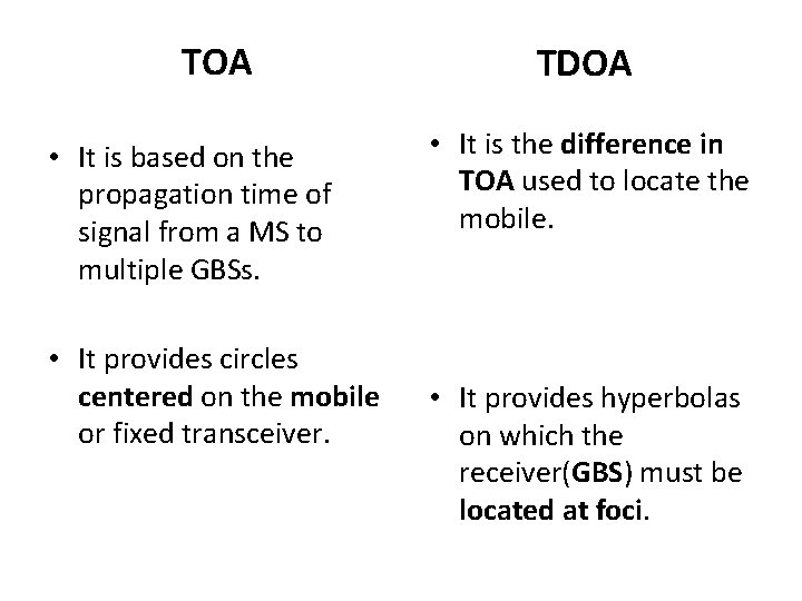TOA • It is based on the propagation time of signal from a MS