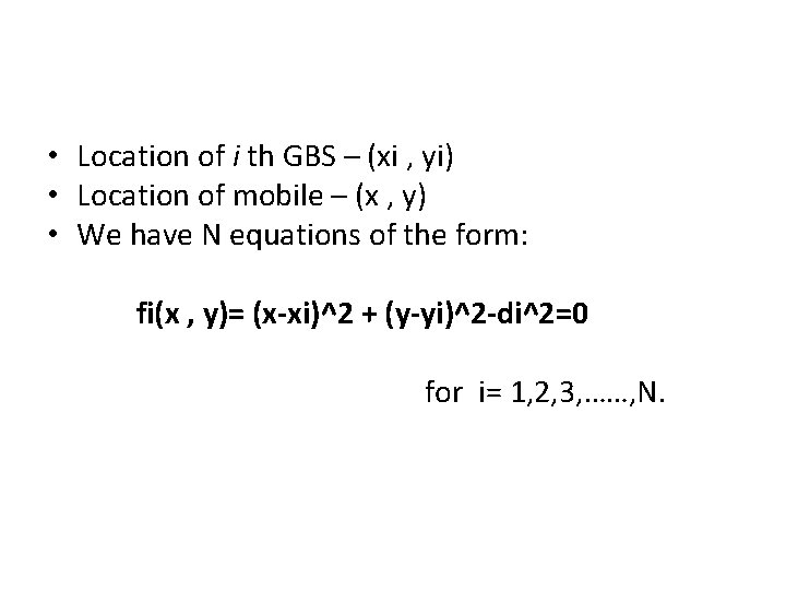  • Location of i th GBS – (xi , yi) • Location of