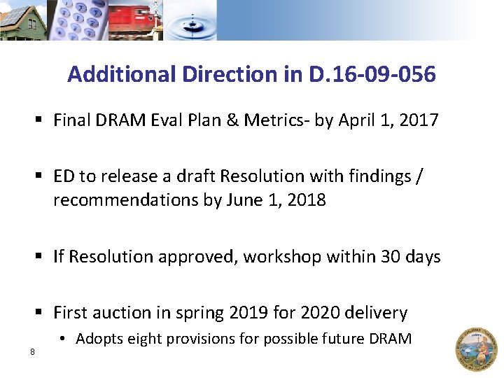 Additional Direction in D. 16 -09 -056 § Final DRAM Eval Plan & Metrics-