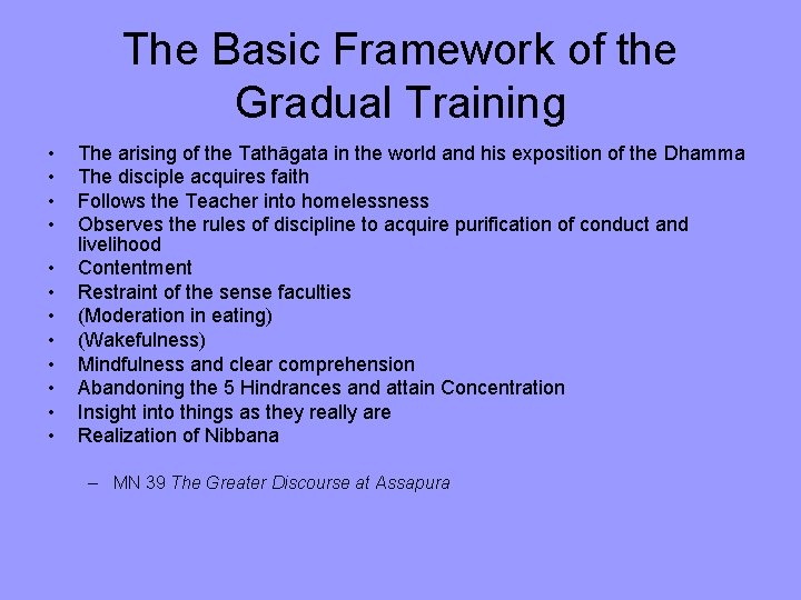 The Basic Framework of the Gradual Training • • • The arising of the