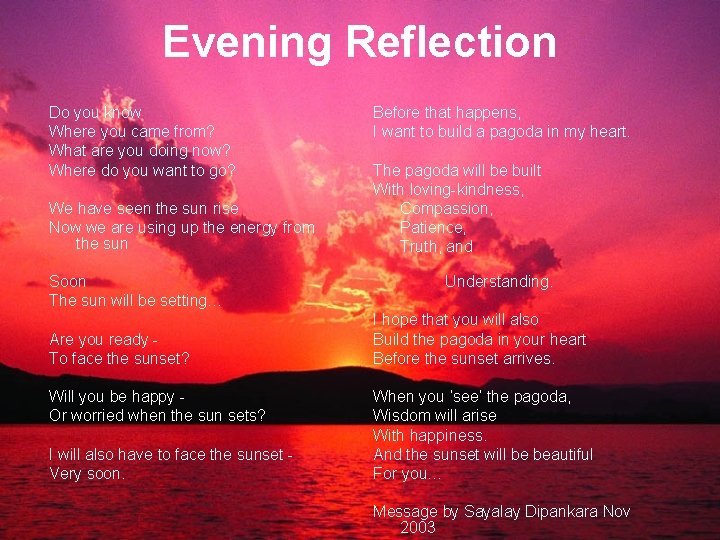 Evening Reflection Do you know Where you came from? What are you doing now?