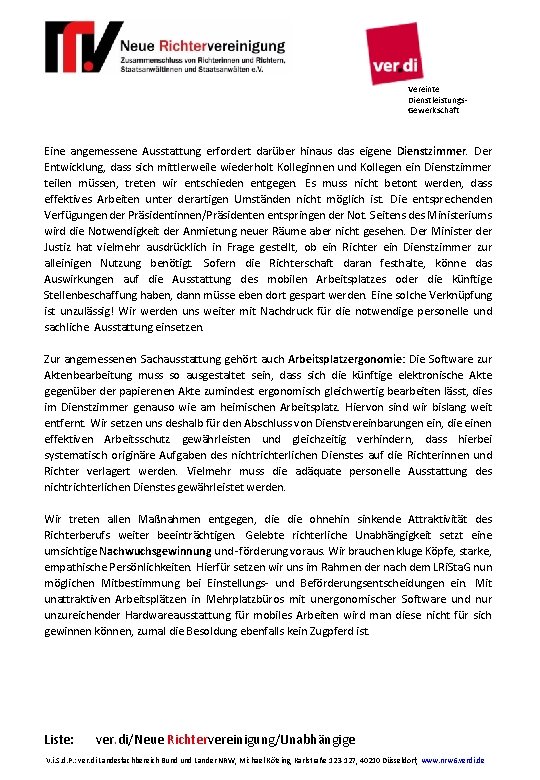 Vereinte Dienstleistungs. Gewerkschaft Eine angemessene Ausstattung erfordert darüber hinaus das eigene Dienstzimmer. Der Entwicklung,