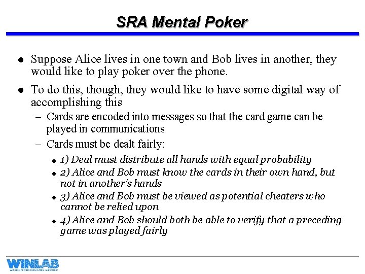 SRA Mental Poker l Suppose Alice lives in one town and Bob lives in