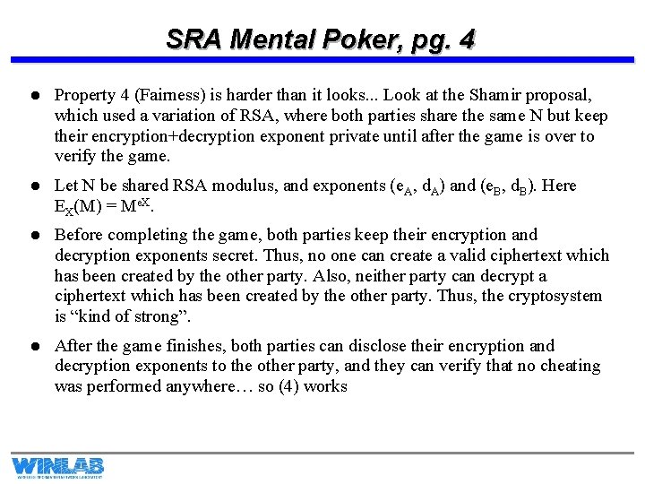 SRA Mental Poker, pg. 4 l Property 4 (Fairness) is harder than it looks.