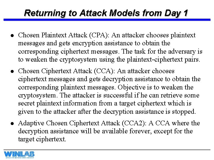 Returning to Attack Models from Day 1 l Chosen Plaintext Attack (CPA): An attacker