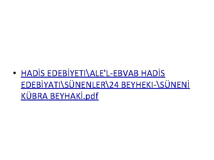  • HADİS EDEBİYETIALE'L-EBVAB HADİS EDEBİYATISÜNENLER24 BEYHEKI-SÜNENİ KÜBRA BEYHAKİ. pdf 