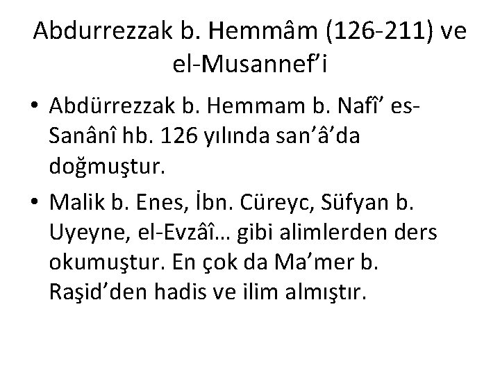 Abdurrezzak b. Hemmâm (126 -211) ve el-Musannef’i • Abdürrezzak b. Hemmam b. Nafî’ es.
