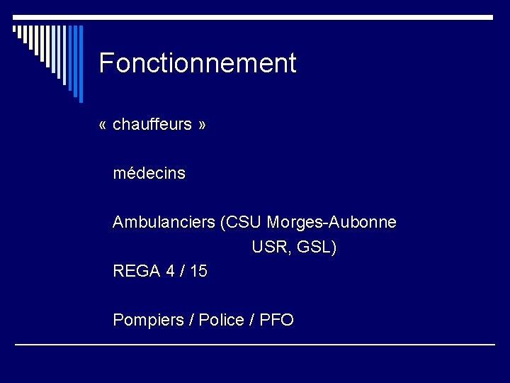 Fonctionnement « chauffeurs » médecins Ambulanciers (CSU Morges-Aubonne USR, GSL) REGA 4 / 15