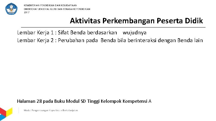 Aktivitas Perkembangan Peserta Didik Lembar Kerja 1 : Sifat Benda berdasarkan wujudnya Lembar Kerja