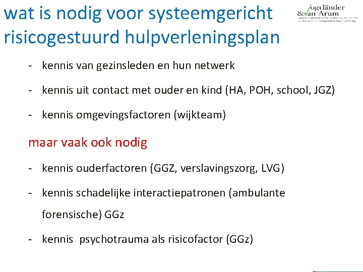 wat is nodig voor systeemgericht risicogestuurd hulpverleningsplan ‐ kennis van gezinsleden en hun netwerk