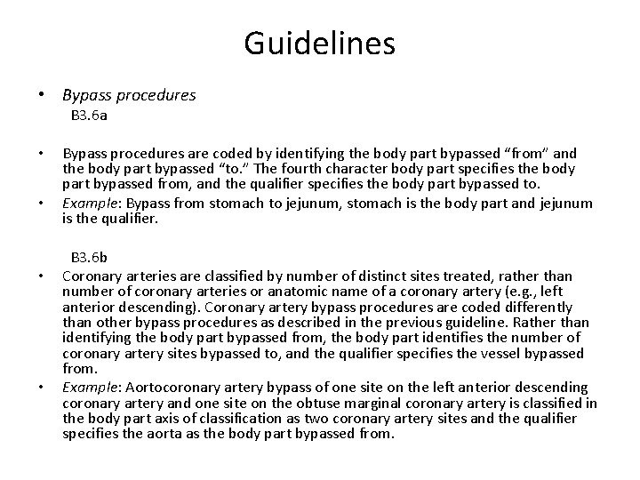 Guidelines • Bypass procedures B 3. 6 a • • Bypass procedures are coded