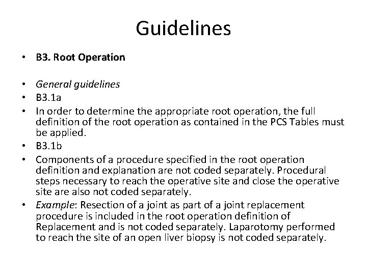 Guidelines • B 3. Root Operation • General guidelines • B 3. 1 a