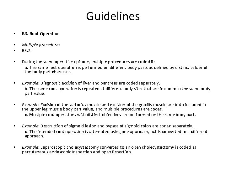 Guidelines • B 3. Root Operation • • Multiple procedures B 3. 2 •