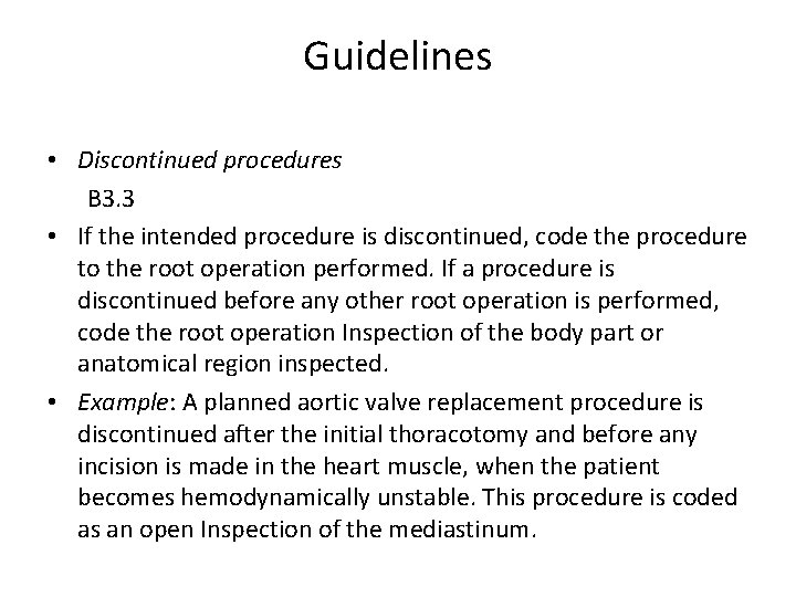 Guidelines • Discontinued procedures B 3. 3 • If the intended procedure is discontinued,