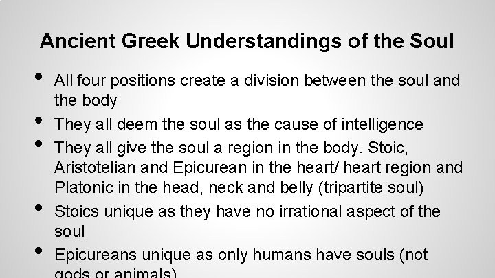 Ancient Greek Understandings of the Soul • • • All four positions create a