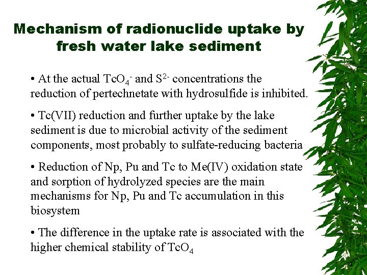 Mechanism of radionuclide uptake by fresh water lake sediment • At the actual Tc.