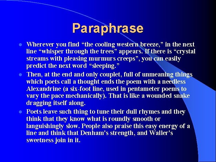 Paraphrase Wherever you find “the cooling western breeze, ” in the next line “whisper