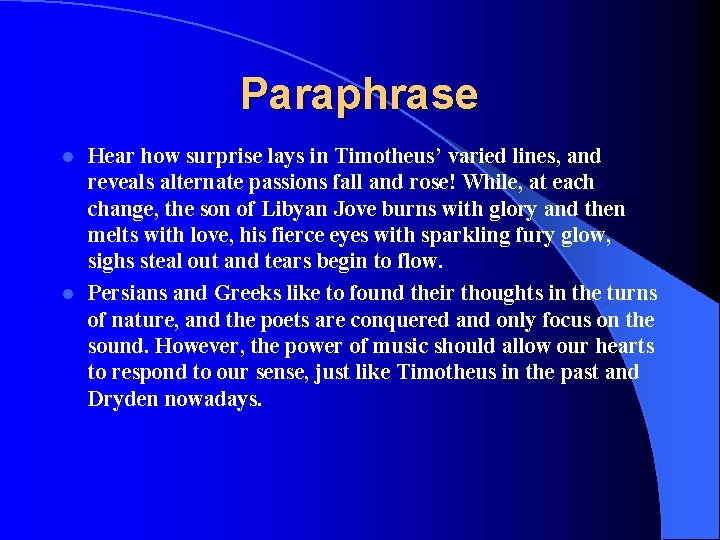 Paraphrase Hear how surprise lays in Timotheus’ varied lines, and reveals alternate passions fall