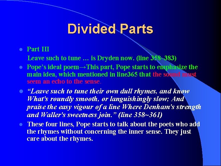 Divided Parts Part III Leave such to tune … is Dryden now. (line 358~383)