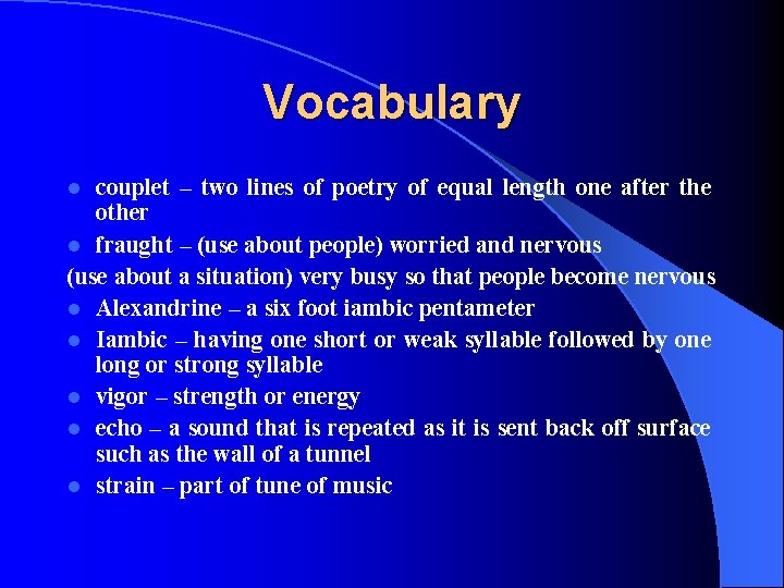 Vocabulary couplet – two lines of poetry of equal length one after the other