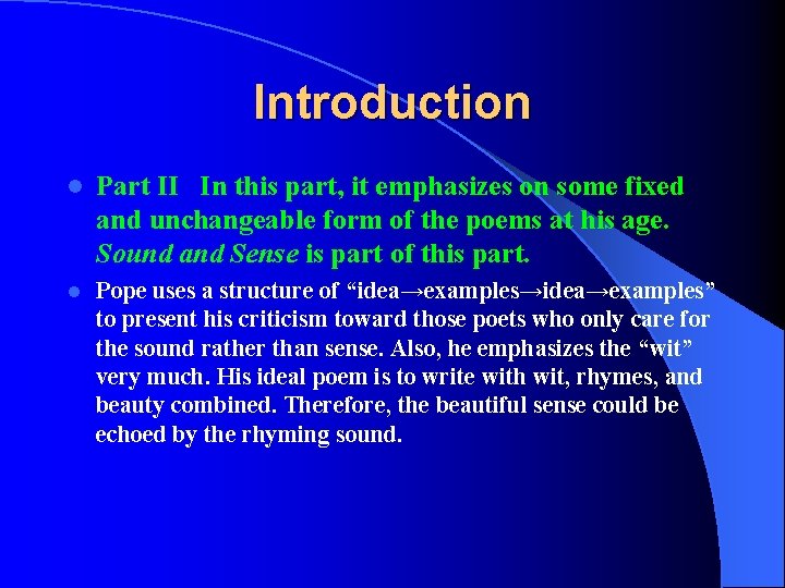 Introduction l Part II In this part, it emphasizes on some fixed and unchangeable