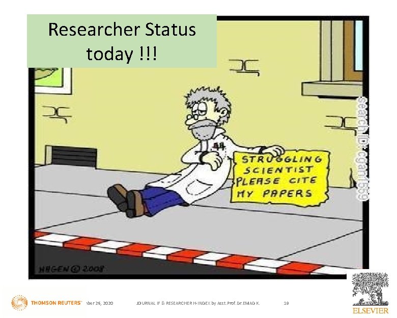 Researcher Status today !!! November 26, 2020 JOURNAL IF & RESEARCHER H-INDEX by Asst.