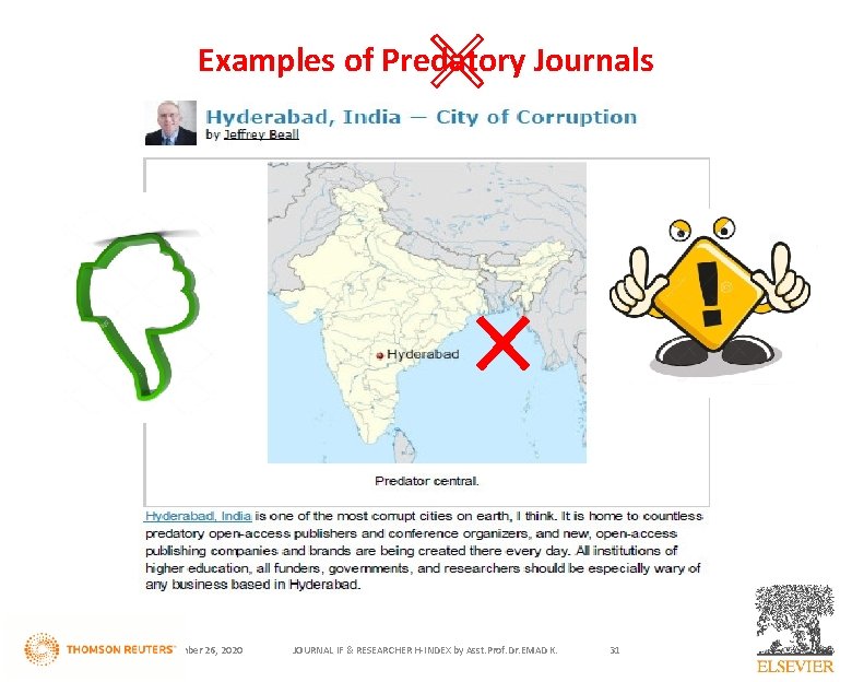 Examples of Predatory Journals November 26, 2020 JOURNAL IF & RESEARCHER H-INDEX by Asst.