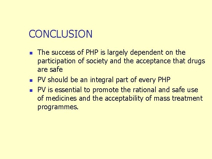CONCLUSION n n n The success of PHP is largely dependent on the participation