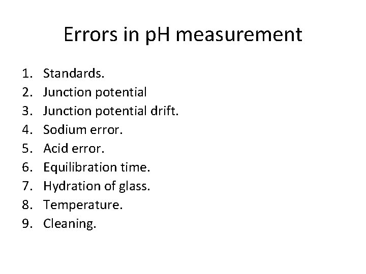 Errors in p. H measurement 1. 2. 3. 4. 5. 6. 7. 8. 9.