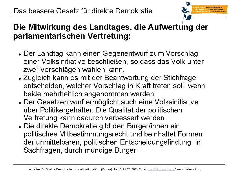 Das bessere Gesetz für direkte Demokratie Die Mitwirkung des Landtages, die Aufwertung der parlamentarischen