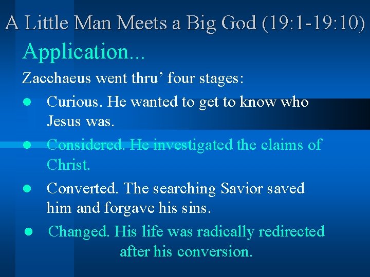 A Little Man Meets a Big God (19: 1 -19: 10) Application. . .