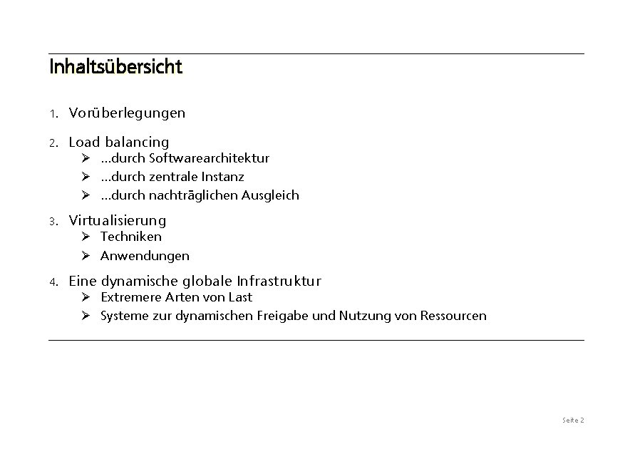 Inhaltsübersicht 1. Vorüberlegungen 2. Load balancing Ø. . . durch Softwarearchitektur Ø. . .