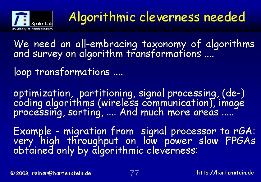 Algorithmic cleverness needed University of Kaiserslautern We need an all-embracing taxonomy of algorithms and