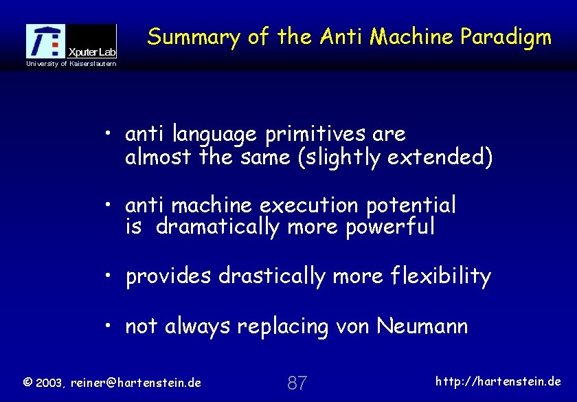 Summary of the Anti Machine Paradigm University of Kaiserslautern • anti language primitives are
