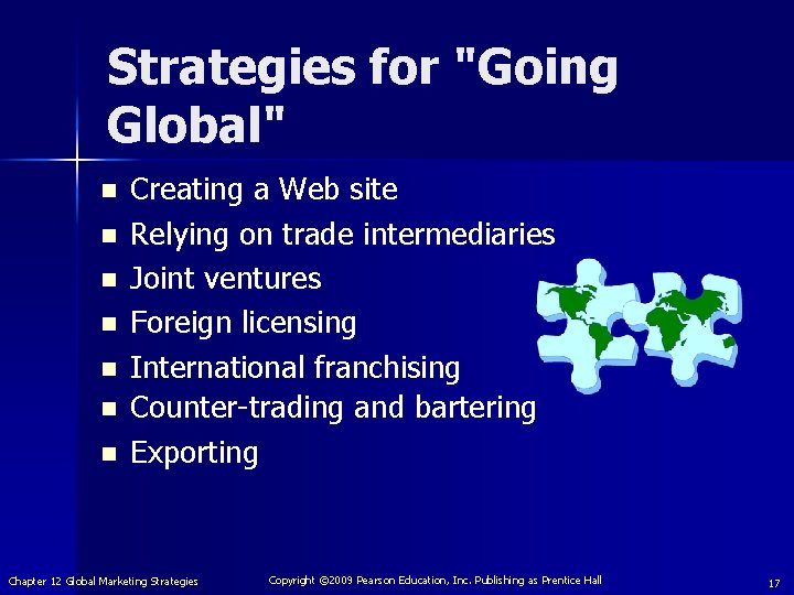 Strategies for "Going Global" n n n n Creating a Web site Relying on