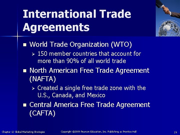 International Trade Agreements n World Trade Organization (WTO) Ø n North American Free Trade