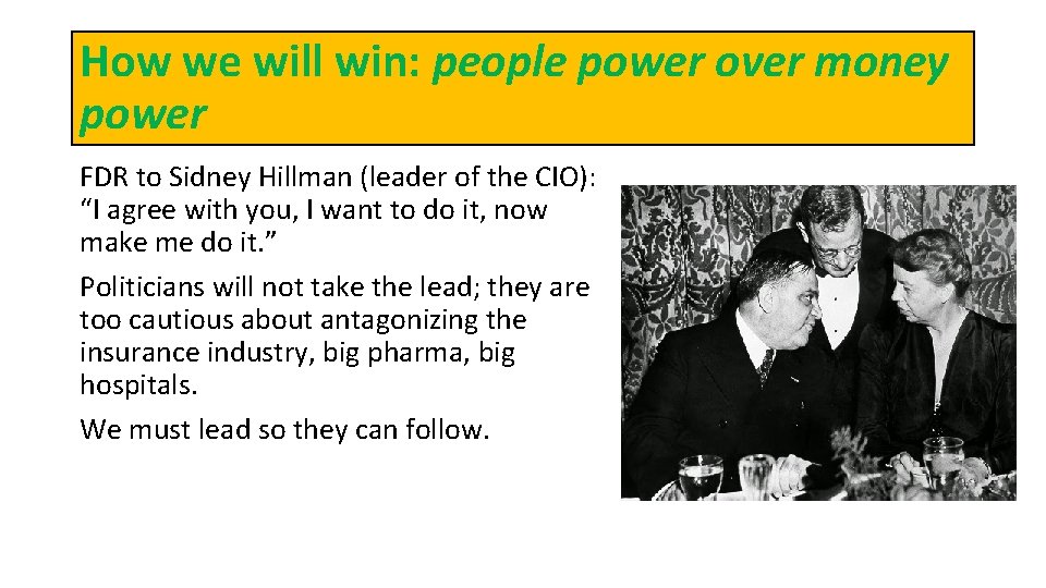 How we will win: people power over money power FDR to Sidney Hillman (leader