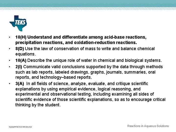  • • • 10(H) Understand differentiate among acid-base reactions, precipitation reactions, and oxidation-reduction